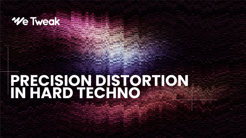 Hard techno distortion precision sound design guide for music producers